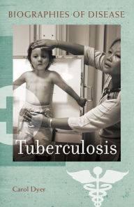 Title: Tuberculosis, Author: Carol A. Dyer