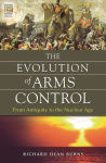 Alternative view 1 of The Evolution of Arms Control: From Antiquity to the Nuclear Age