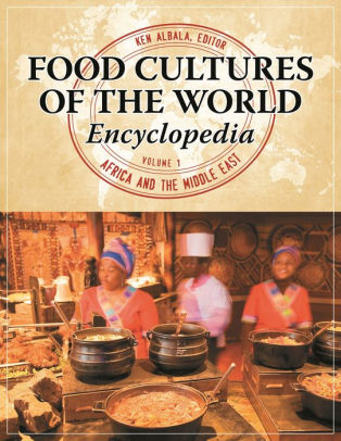 Food Cultures of the World Encyclopedia 4 volumes