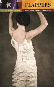 Title: Flappers: A Guide to an American Subculture, Author: Kelly Boyer Sagert