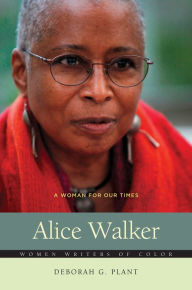 Title: Alice Walker: A Woman For Our Times, Author: Deborah G. Plant