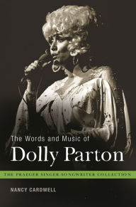 Title: The Words and Music of Dolly Parton: Getting to Know Country's 
