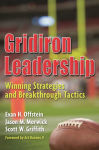 Alternative view 1 of Gridiron Leadership: Winning Strategies and Breakthrough Tactics