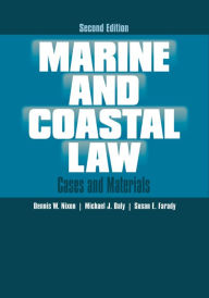 Title: Marine and Coastal Law / Edition 2, Author: Dennis W. Nixon