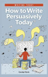 Alternative view 1 of How to Write Persuasively Today
