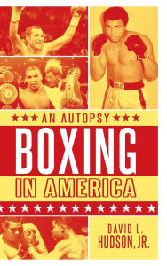 Title: Boxing in America: An Autopsy, Author: David L. Hudson Jr.