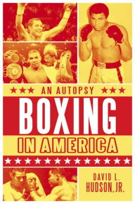 Title: Boxing in America: An Autopsy, Author: David L. Hudson Jr.