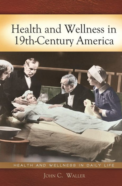 Health and Wellness in 19th-Century America