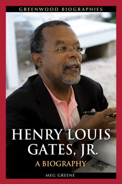 Henry Louis Gates, Jr.: A Biography