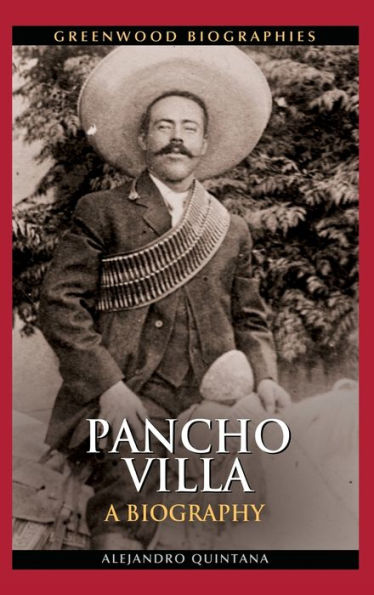 Pancho Villa: A Biography