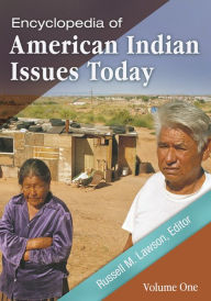 Title: Encyclopedia of American Indian Issues Today: [2 volumes], Author: Russell M. Lawson