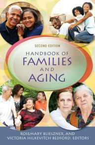 Title: Handbook of Families and Aging, 2nd Edition, Author: Rosemary Blieszner