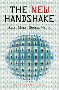 Title: The New Handshake: Sales Meets Social Media, Author: Joan C. Curtis
