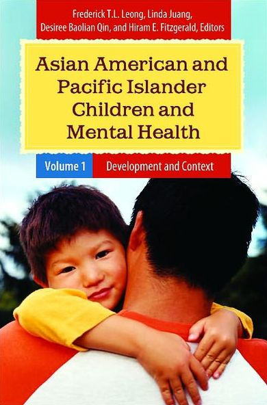Asian American and Pacific Islander Children and Mental Health: [2 volumes]