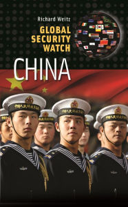 Title: Global Security Watch-China, Author: Richard Weitz