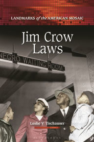 Title: Jim Crow Laws, Author: Leslie V. Tischauser