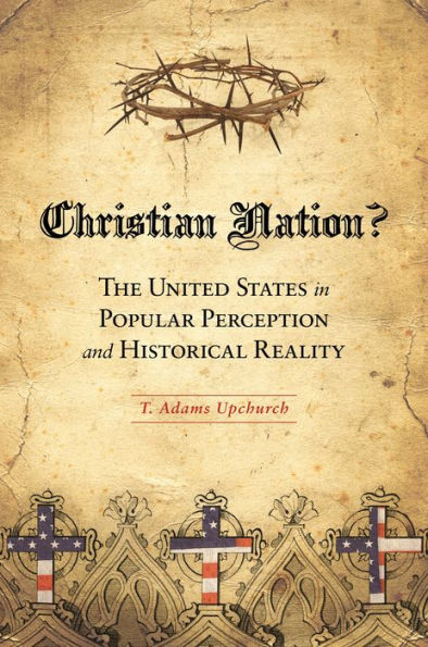 Christian Nation?: The United States Popular Perception and Historical Reality