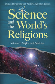 Title: Science and the World's Religions [3 volumes], Author: Patrick McNamara Ph.D.