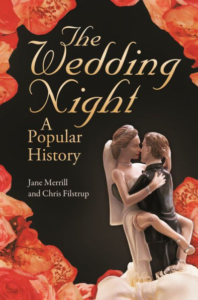 The Wedding Night: A Popular History