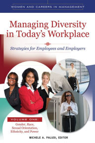 Title: Managing Diversity in Today's Workplace: Strategies for Employees and Employers [4 volumes], Author: Michele A. Paludi