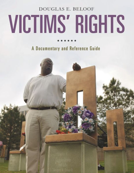 Victims' Rights: A Documentary and Reference Guide