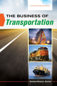 Title: The Business of Transportation [2 volumes], Author: Darren Prokop