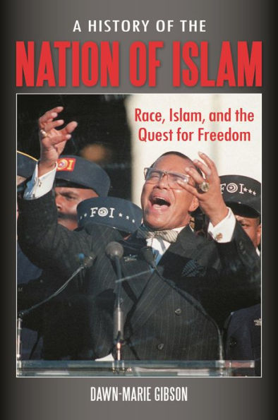 A History of the Nation Islam: Race, Islam, and Quest for Freedom