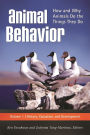Animal Behavior: How and Why Animals Do the Things They Do [3 volumes]