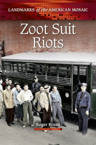 Title: Zoot Suit Riots, Author: Roger Bruns