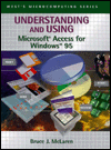 Understanding and Using Microsoft Access for Windows 95