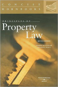 Title: Principles of Property Law Concise Hornbook / Edition 6, Author: Herbert Hovenkamp