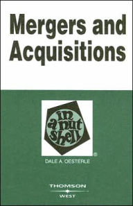 Title: Mergers and Acquisitions in a Nutshell / Edition 2, Author: Dale A. Oesterle