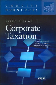 Title: Principles of Corporate Taxation, Author: Douglas A. Kahn