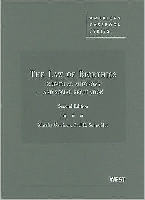 The\Law of Bioethics:Individual Autonomy and Social Regulation, 2d / Edition 2