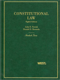 Title: Hornbook on Constitutional Law / Edition 8, Author: John Nowak