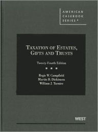 Title: Taxation of Estates, Gifts and Trusts / Edition 24, Author: Campfield