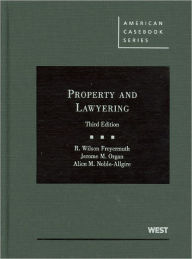 Title: Property and Lawyering, 3d / Edition 3, Author: R. Freyermuth