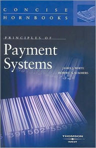 Title: Principles of Payment Systems / Edition 5, Author: James J. White