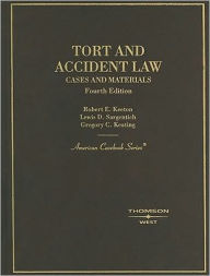 Title: Tort and Accident Law, Cases and Materials / Edition 4, Author: Robert Keeton