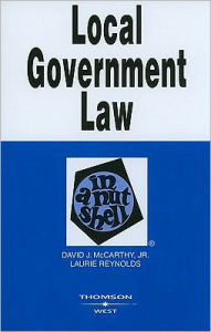 Title: Local Government Law in a Nutshell / Edition 5, Author: David McCarthy Jr.