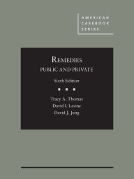 Title: Remedies, Public and Private / Edition 6, Author: Tracy Thomas