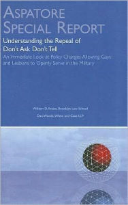 Title: Understanding the Repeal of Don't Ask Don't Tell: An Immediate Look at Policy Changes Allowing Gays and Lesbians to Openly Serve in the Military, Author: William D. Araiza