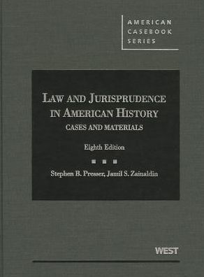 Cases and Materials on Law and Jurisprudence in American History, 8th / Edition 8