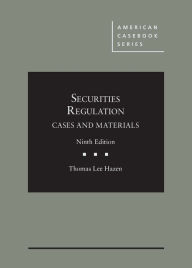Title: Securities Regulation, Cases and Materials / Edition 9, Author: Thomas Hazen