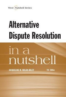 Alternative Dispute Resolution in a Nutshell / Edition 4