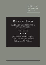 Title: Race and Races: Cases and Resources for a Diverse America / Edition 3, Author: Juan Perea
