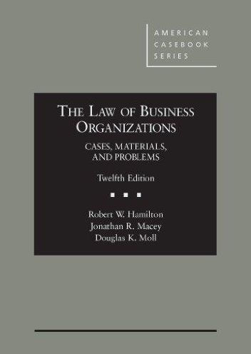 The Law of Business Organizations: Cases, Materials, and Problems, 12th / Edition 12