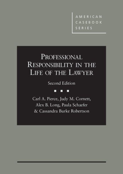 Professional Responsibility in the Life of the Lawyer,2d / Edition 2