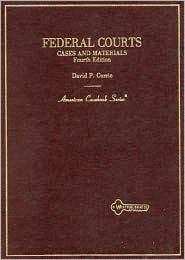 Title: Currie's Federal Courts: Cases and Materials, 4th / Edition 4, Author: David P. Currie