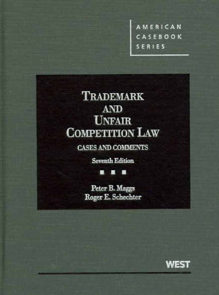 Trademark and Unfair Competition Law:Cases and Comments, 7th / Edition 7
